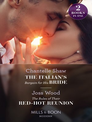 cover image of The Italian's Bargain For His Bride / The Rules of Their Red-Hot Reunion